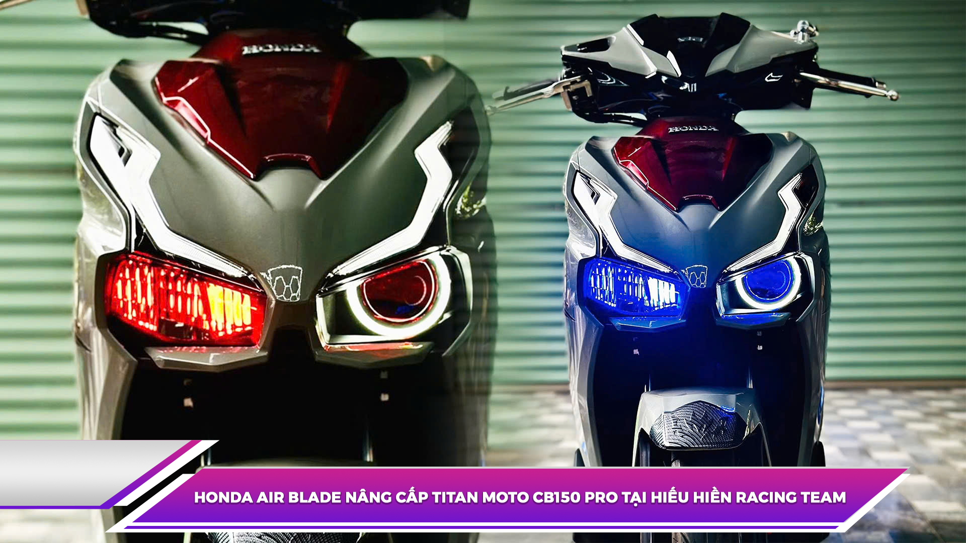 Honda Air Blade nâng cấp Titan Moto CB150 Pro tại Hiếu Hiền Racing Team