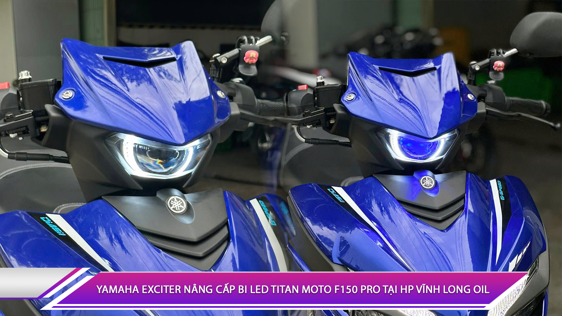 Yamaha Exciter nâng cấp bi LED Titan Moto F150 Pro tại HP Vĩnh Long Oil