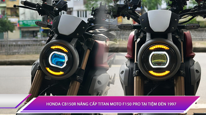 Honda CB150R nâng cấp Titan Moto F150 Pro tại Tiệm Đèn 1997