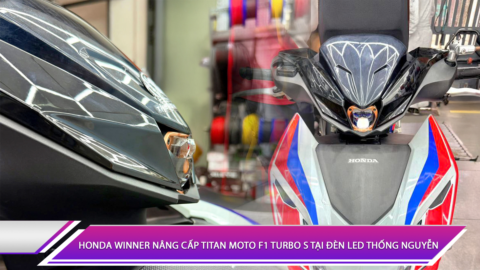 Honda Winner nâng cấp Titan Moto F1 Turbo S tại Đèn LED Thống Nguyễn