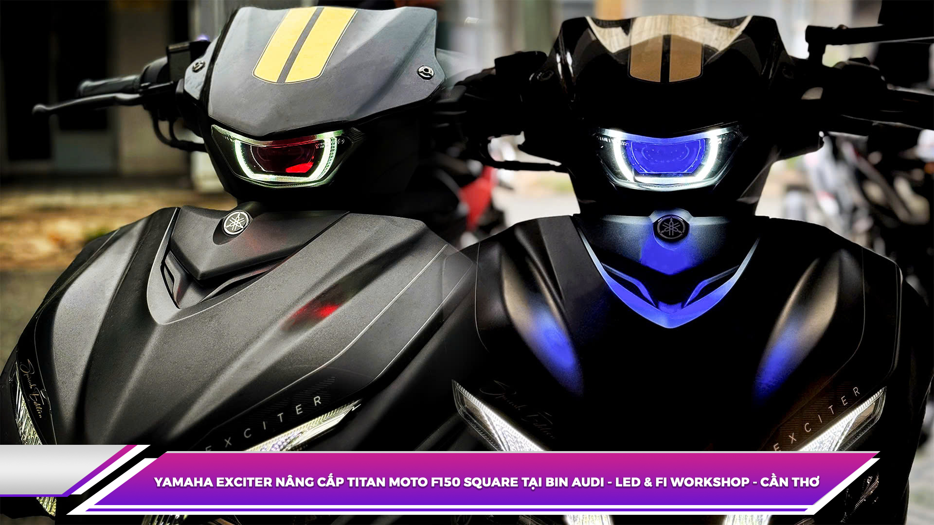 Yamaha Exciter nâng cấp Titan Moto F150 Square tại Bin Audi - Led & Fi Workshop - Cần Thơ