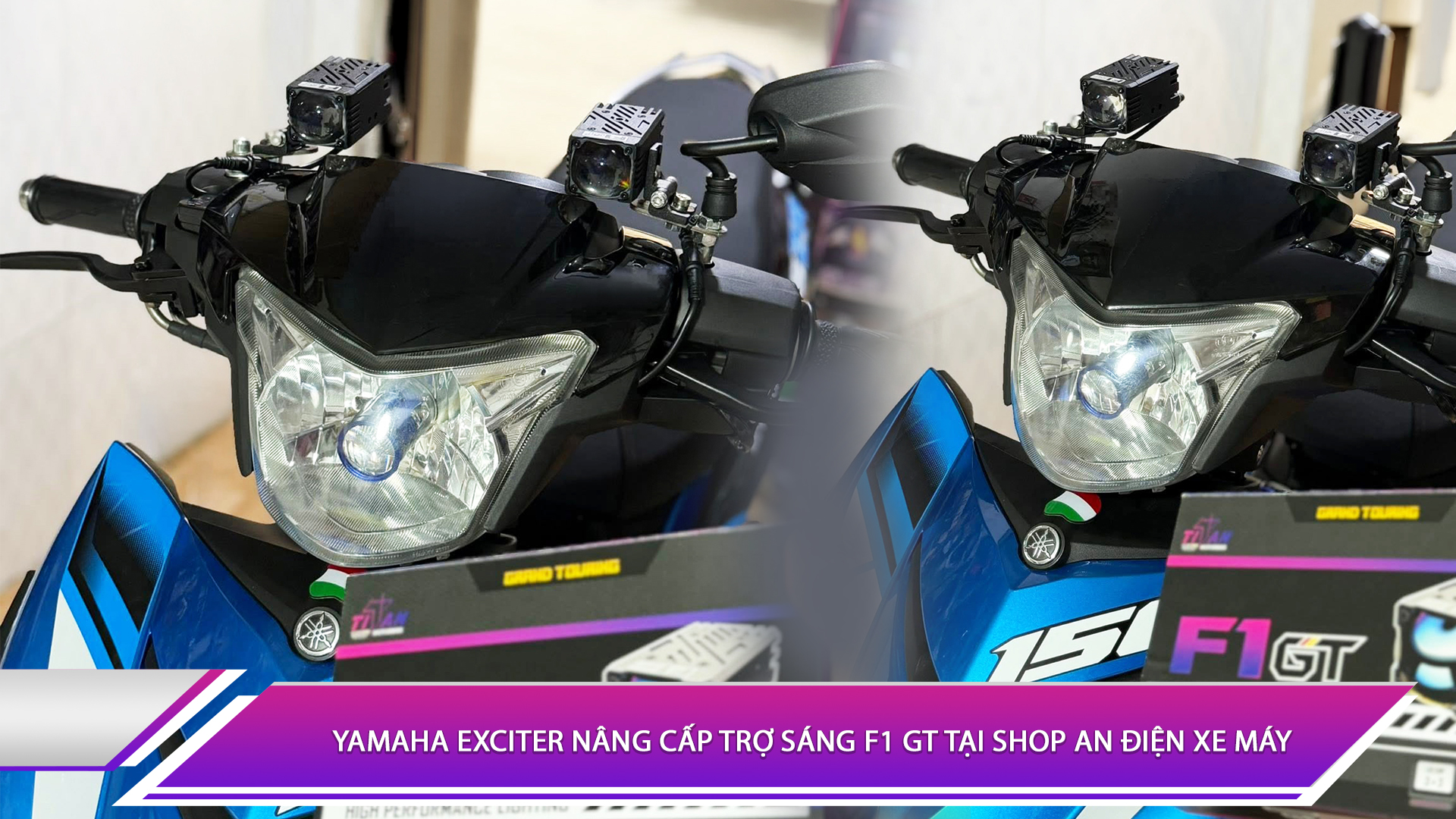 Yamaha Exciter nâng cấp trợ sáng F1 GT tại Shop An Điện Xe Máy