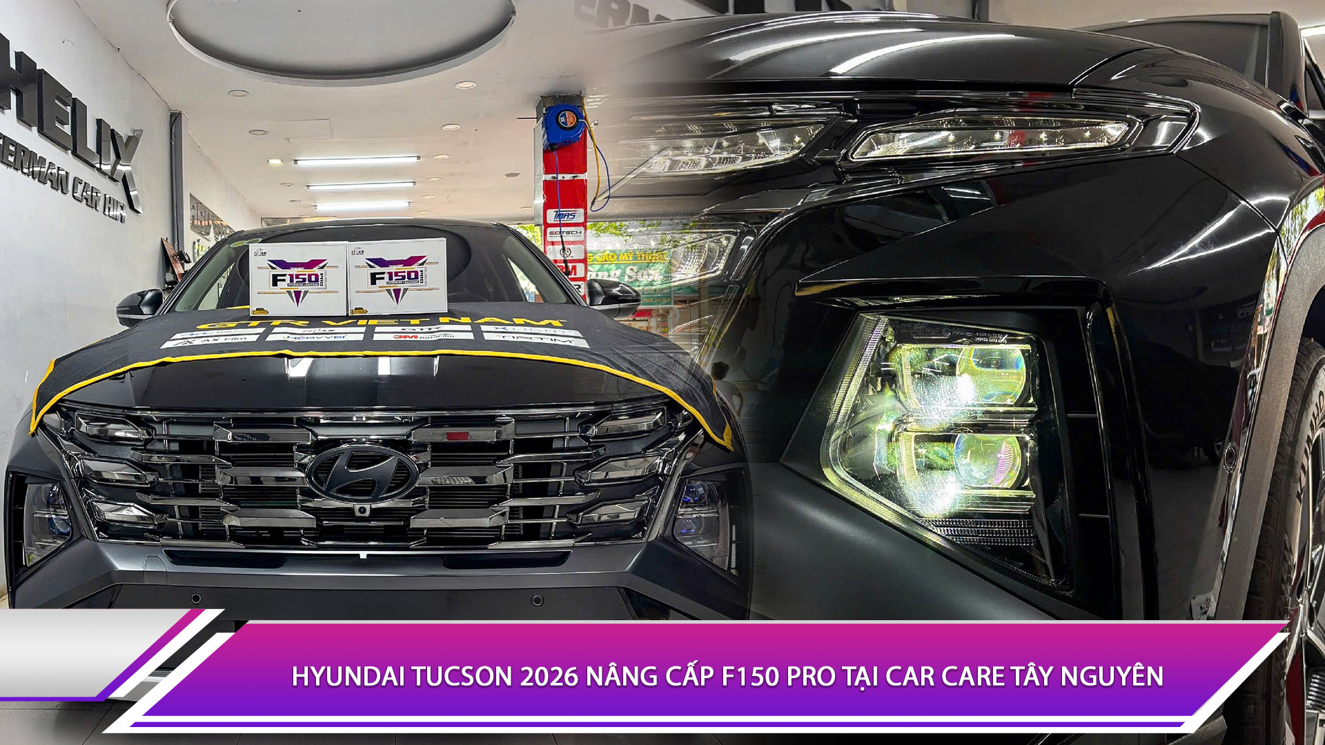 Hyundai Tucson 2026 nâng cấp F150 Pro tại Car Care Tây Nguyên