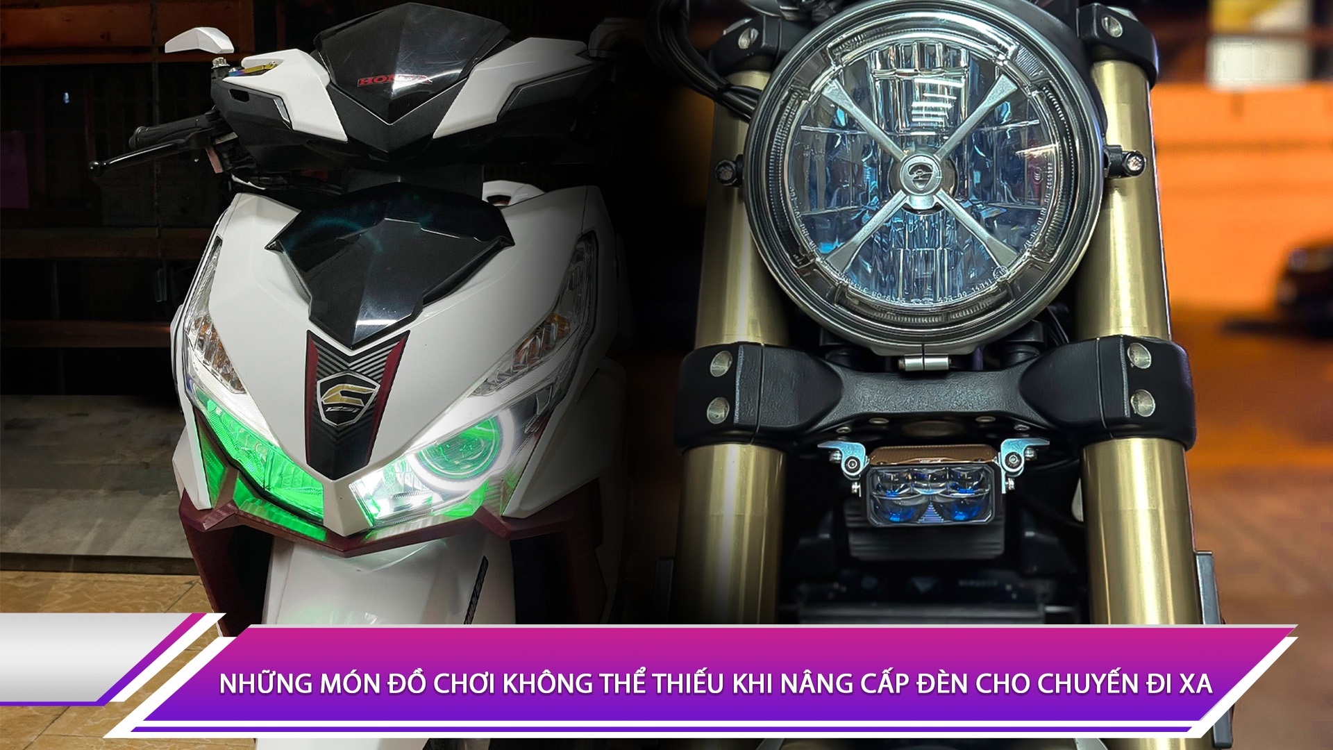 Những món đồ chơi không thể thiếu khi nâng cấp đèn cho chuyến đi xa