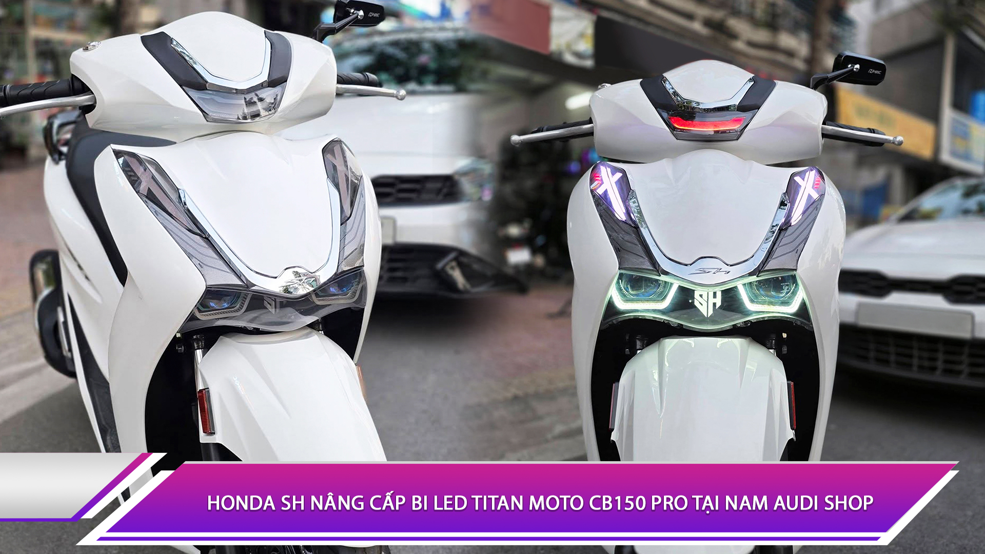 Honda SH nâng cấp bi LED Titan Moto CB150 Pro tại Nam Audi Shop